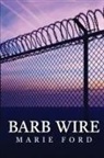 Marie Ford - Barb Wire