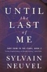Sylvain Neuvel - Until the Last of Me