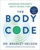 Bradley Nelson, Dr. Bradley Nelson - The Body Code