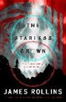 James Rollins - The Starless Crown
