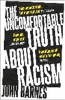 John Barnes, Barnes John - The Uncomfortable Truth About Racism