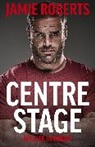 Ross Harries, Jamie Roberts, Roberts Jamie - Centre Stage