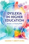 Amanda T. Abbott-Jones - Dyslexia in Higher Education