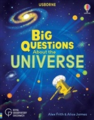Alixe James Alex Fri, Alex Frith, Alex James Frith, Alice James, Alice Frith James, David J Plant... - Big Questions About the Universe