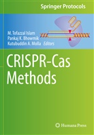 Kutubuddin A Molla, Pankaj K. Bhowmik, M. Tofazzal Islam, Panka K Bhowmik, Pankaj K Bhowmik, Kutubuddin A. Molla - CRISPR-Cas Methods
