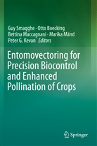 Ott Boecking, Otto Boecking, Peter G. Kevan, Bettina Maccagnani, Bettina Maccagnani et al, Marika Mänd... - Entomovectoring for Precision Biocontrol and Enhanced Pollination of Crops