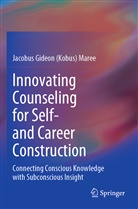 Jacobus Gideon (Kobus) Maree - Innovating Counseling for Self- and Career Construction