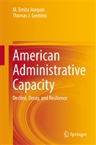 Thomas J Greitens, Thomas J. Greitens, M Ernit Joaquin, M Ernita Joaquin, M. Ernita Joaquin - American Administrative Capacity