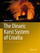 Mladen Garasic - The Dinaric Karst System of Croatia