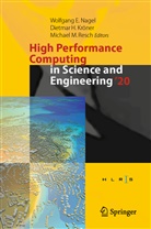 Dietma H Kröner, Dietmar H Kröner, Dietmar H. Kröner, Michael M Resch, Wolfgang E. Nagel, Michael M. Resch - High Performance Computing in Science and Engineering '20