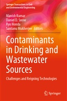 Danie D Snow, Daniel D Snow, Ryo Honda, Ryo Honda et al, Manish Kumar, Santanu Mukherjee... - Contaminants in Drinking and Wastewater Sources