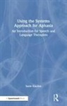 Susie Hayden - Using the Systems Approach for Aphasia