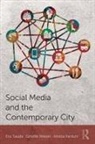 Alireza Karduni, Eric Sauda, Eric Wessel Sauda, Ginette Wessel - Social Media and the Contemporary City