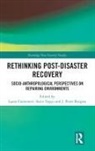 Laura (Cnrs Centemeri, J. Peter Burgess, Burgess J. Peter, Laura Centemeri, Sezin Topçu - Rethinking Post-Disaster Recovery