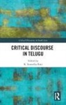 K. Suneetha (University of Hyderabad Rani, K. Suneetha Rani - Critical Discourse in Telugu