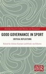 Arnout Geeraert, Arnout (Utrecht University Geeraert, Frank van Eekeren, Frank (Utrecht University van Eekeren, Arnout Geeraert, Geeraert Arnout... - Good Governance in Sport
