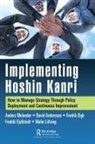 David Andersson, Fredrik Elgh, Fredrik Fjellstedt, Malin Loefving, Malin Löfving, Anders Melander... - Implementing Hoshin Kanri