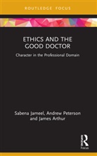 James Arthur, Sabena Jameel, Sabena Peterson Jameel, Andrew Peterson - Ethics and the Good Doctor