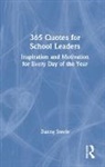 Danny Steele - 365 Quotes for School Leaders