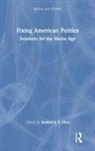 Roderick Hart, Roderick P. Hart, Roderick Hart, Roderick P. Hart, Hart Roderick - Fixing American Politics