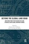Gustavo De L. T. Liu Oliveira, Juan Liu, Liu Juan, Ben M. McKay, Gustavo de L. T. Oliveira - Beyond the Global Land Grab