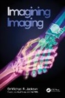 Michael R. Jackson, Jackson Michael R. - Imagining Imaging