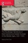 Florin Curta, Florin (University of Florida Curta, Florin Curta, Curta Florin - Routledge Handbook of East Central and Eastern Europe in the Middle