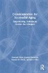 Sharde M. Davis, Shardé M. Davis, Jessica Gasiorek, Jessica (University of Hawaii and Manoa) Gasiorek, Gasiorek Jessica, Howard Giles... - Communication for Successful Aging