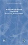 Lamar L. Johnson - Critical Race English Education