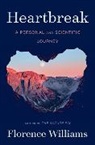 Florence Williams - Heartbreak - A Personal and Scientific Journey