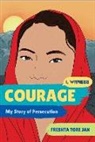 Dave Eggers, Freshta Tori Jan, Zainab Nasrati, Zoe Ruiz, Freshta Tori Jan, Amanda Uhle... - Courage - My Story of Persecution