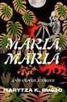 Marytza K Rubio, Marytza K. Rubio - Maria, Maria