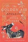 Apuleius, Anna and Varvara Kendel, Peter Singer, Peter (Princeton University) Singer - The Golden Ass