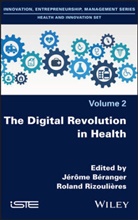 Jerome Beranger, Roland Rizoulieres, Jerom Beranger, Jerome Beranger, Rizoulieres, Rizoulieres... - The Digital Revolution in Health
