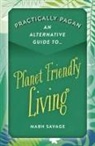 Mabh Savage, Savage Mabh - Practically Pagan – An Alternative Guide to Planet Friendly Living