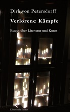 Dirk von Petersdorff - Verlorene Kämpfe