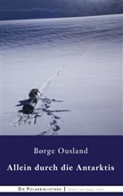 Borge Ousland - Allein durch die Antarktis