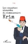 Y. B. - Les enquêtes absurdes du commissaire Krim