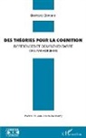 Bernard Claverie - Des théories pour la cognition