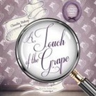 Claudia Bishop, Justine Eyre - A Touch of the Grape Lib/E (Hörbuch)