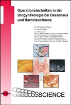Christia Fünfgeld, Christian Fünfgeld, Achim Niesel - Operationstechniken in der Urogynäkologie bei Deszensus und Harninkontinenz