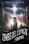 Angela B. Chrysler - Zombis del espacio... Y vampiros
