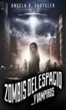 Angela B. Chrysler - Zombis del espacio... Y vampiros