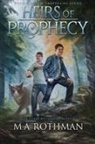 M. A. Rothman - Heirs of Prophecy