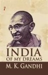 M. K. Gandhi - India of my Dreams