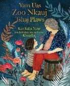 Kao Kalia Yang, Khoa Le - Yam Uas Zoo Nkauj Tshaj Plaws (the Most Beautiful Thing)