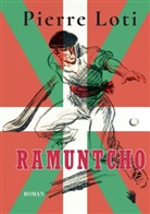 Pierre Loti - Ramuntcho