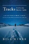 Bill Hines - Tracks: Along the Trail of Life