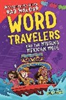 Raj Haldar, Neha Rawat - The Word Travelers and the Missing Mexican Molé