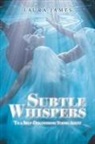 Laura James - Subtle Whispers